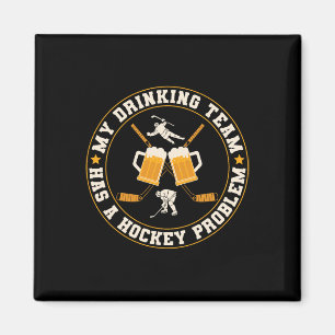 Mein Trinkteam hat einen Hockeyproblemspieler  Magnet