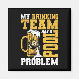 Mein Trinkteam hat einen Pool-Billard Magnet
