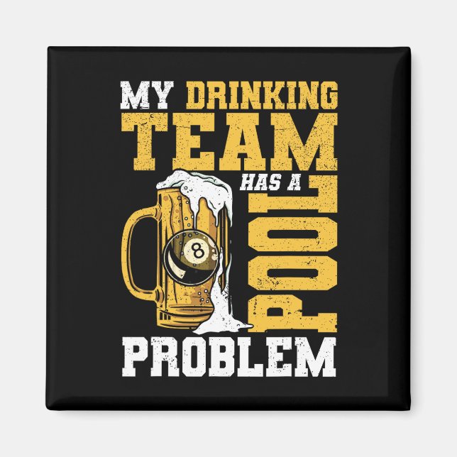 Mein Trinkteam hat einen Pool-Billard Magnet (Vorne)
