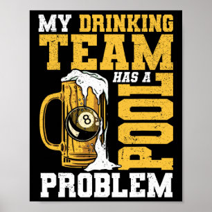 Mein Trinkteam hat einen Pool-Billard Poster