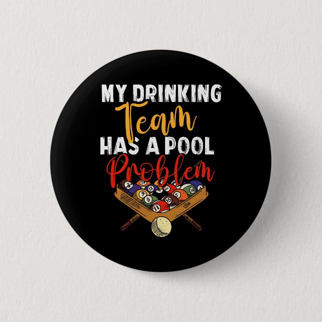 Mein Trinkteam hat Pool Problem Snooker Billiard Button (Vorderseite)