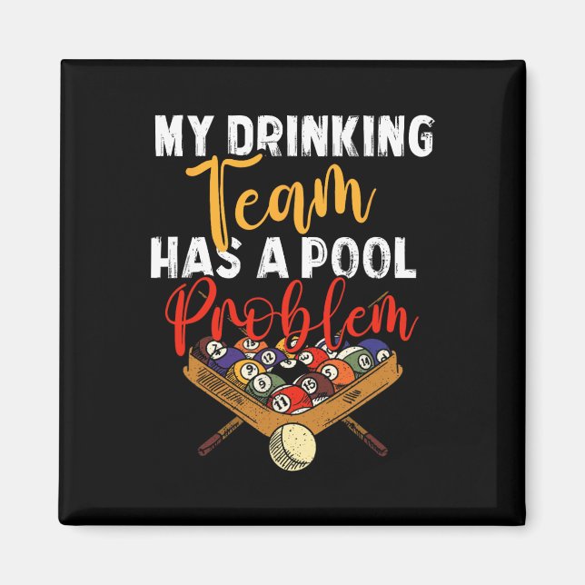 Mein Trinkteam hat Pool Problem Snooker Billiard Magnet (Vorne)