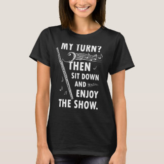 Mein Turn Sit Down genießen die Show Bassoon Basso T-Shirt
