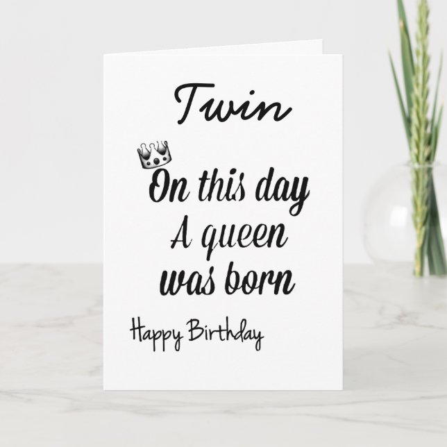 MEIN **TWIN SISTER** IST EIN "QUEEN" KARTE (Vorderseite)