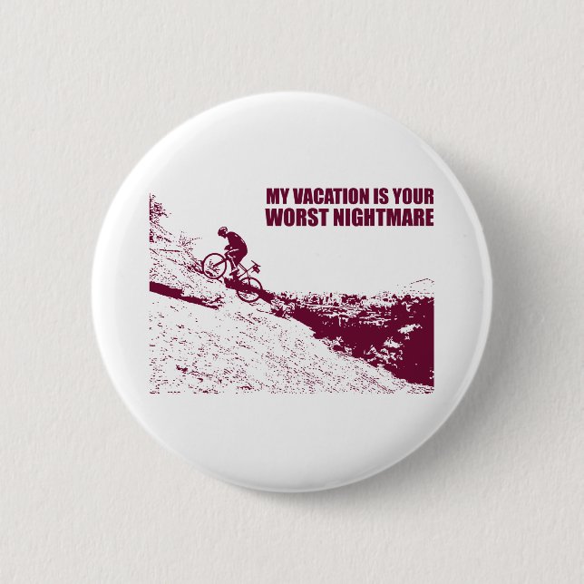 Mein Urlaub ist dein schlimmster Albtraum. Button (Vorderseite)