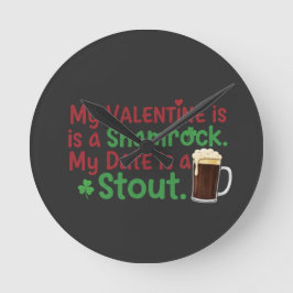 Mein Valentin ist ein Kleeblatt Lustiger St. Patri Runde Wanduhr