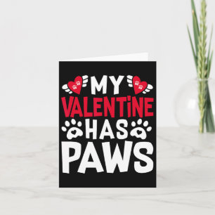 Mein Valentine hat paws Funny Cat Hund Lover 1 Karte