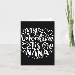 Mein Valentine nennt mich Nana Funny Grandma Valen Karte