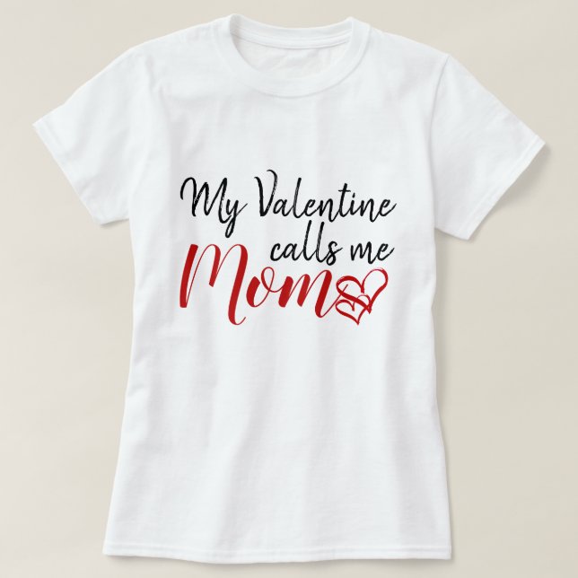 Mein Valentine ruft mich Mama an T-Shirt (Design vorne)