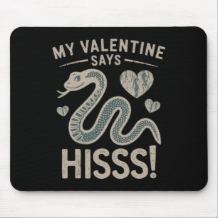 Mein Valentine sagt lustig sein Hisss Mousepad