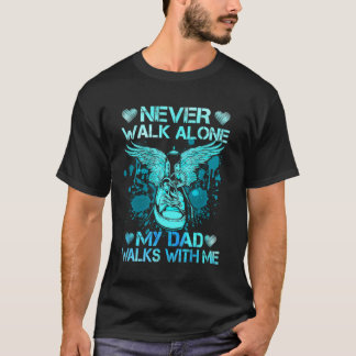 Mein Vater geht nie allein zu Fuß mit meinem Gesch T-Shirt