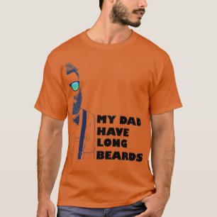 Mein Vater hat lange Bärte T-Shirt