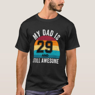 Mein Vater ist 29 und immer noch Phantastisch 29. T-Shirt