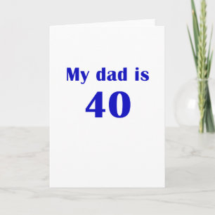 Mein Vater ist 40 Karte
