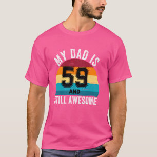 Mein Vater ist 59 und immer noch großartig 59. Ret T-Shirt