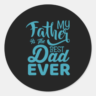 Mein Vater ist der beste Vater aller Zeiten Runder Aufkleber