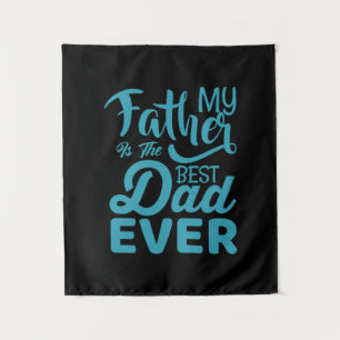 Mein Vater ist der beste Vater aller Zeiten Wandteppich