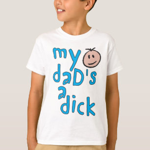 Mein Vater ist ein Dick T-Shirt