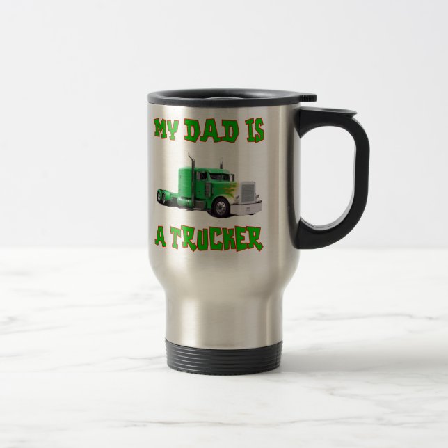 Mein Vater ist ein Fernlastfahrer Reisebecher (Rechts)