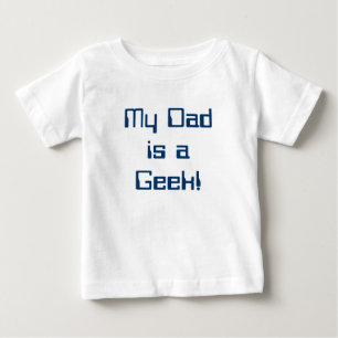 Mein Vater ist ein Geek-Baby-T-Shirt! Baby T-shirt