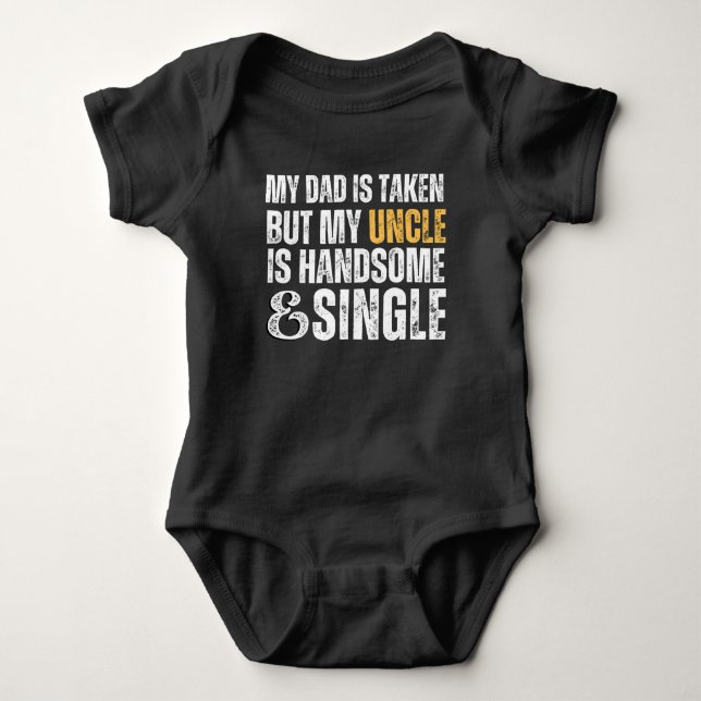 Mein Vater ist genommen, aber Onkel sieht gut aus  Baby Strampler (Vorderseite)