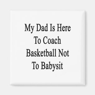Mein Vater ist hier, um Basketball zu trainieren, Magnet