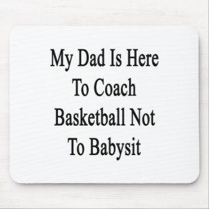 Mein Vater ist hier, um Basketball zu trainieren, Mousepad