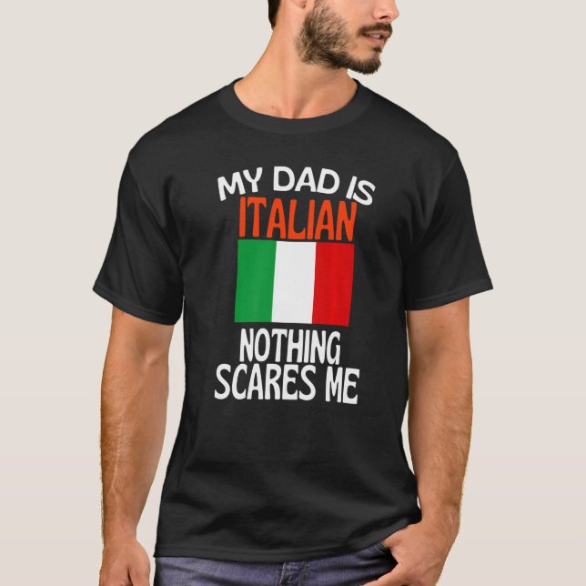 Mein Vater ist Italienisch, nichts macht mir einen T-Shirt (Vorderseite)