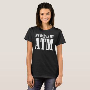 MEIN VATER IST MEIN ATM T-Shirt