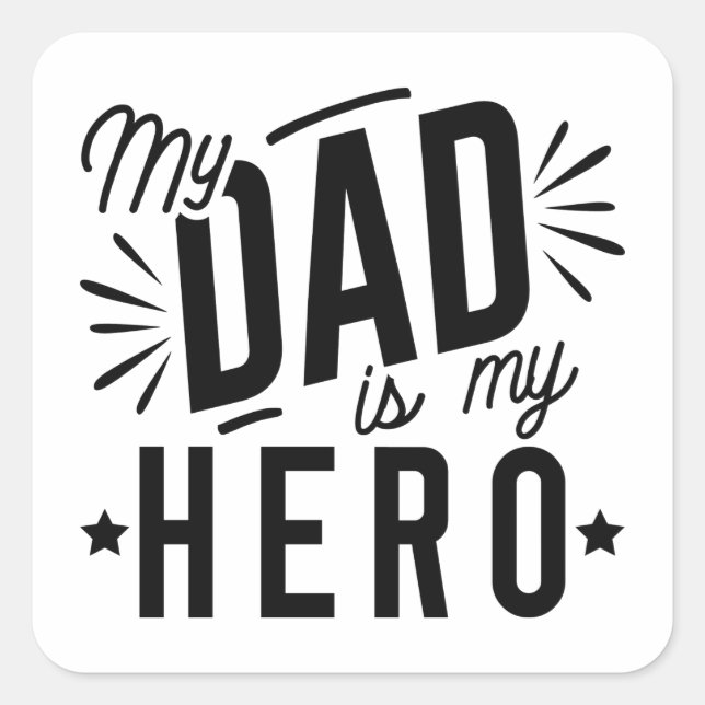 Mein Vater ist mein Held Quadratischer Aufkleber (Vorderseite)