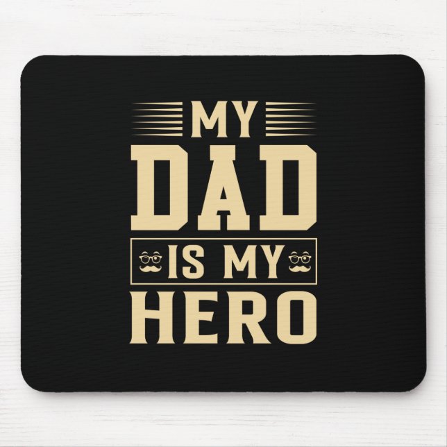 Mein Vater ist mein Held zum Vater Mousepad (Vorne)