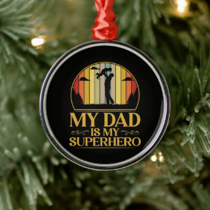 Mein Vater ist mein Superheld Ornament Aus Metall