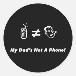 Mein Vater ist nicht ein Telefon Runder Aufkleber