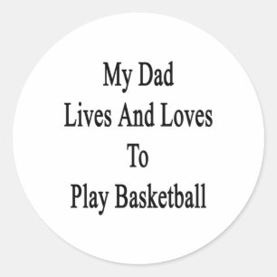 Mein Vater lebt und Lieben, Basketball zu spielen Runder Aufkleber
