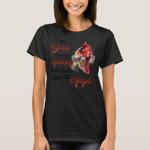 Mein Vater war so Phantastisch, dass Gott ihn zu e T-Shirt