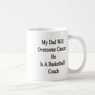 Mein Vater wird den Krebs überwinden, er ist ein B Kaffeetasse