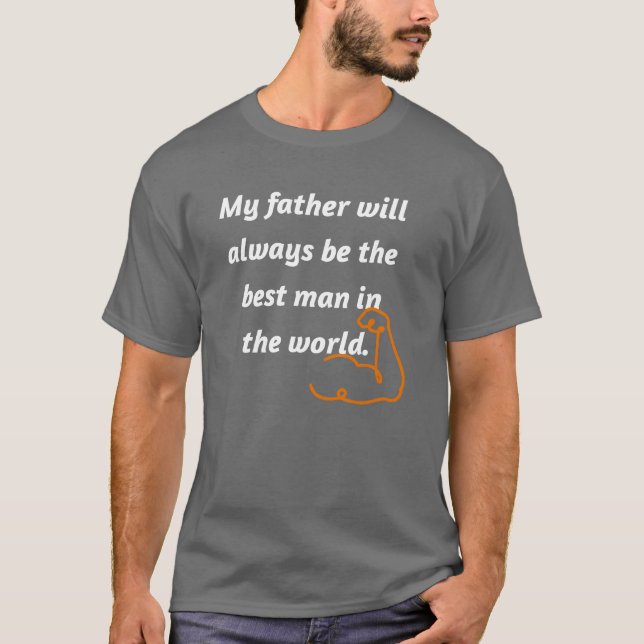 Mein Vater wird immer der Trauzeuge auf der Welt s T-Shirt (Vorderseite)