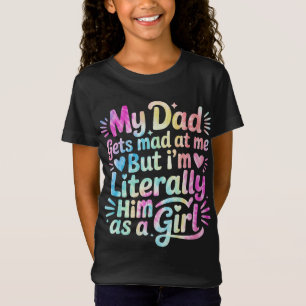 Mein Vater wird mich betrübt, aber ich bin buchstä T-Shirt