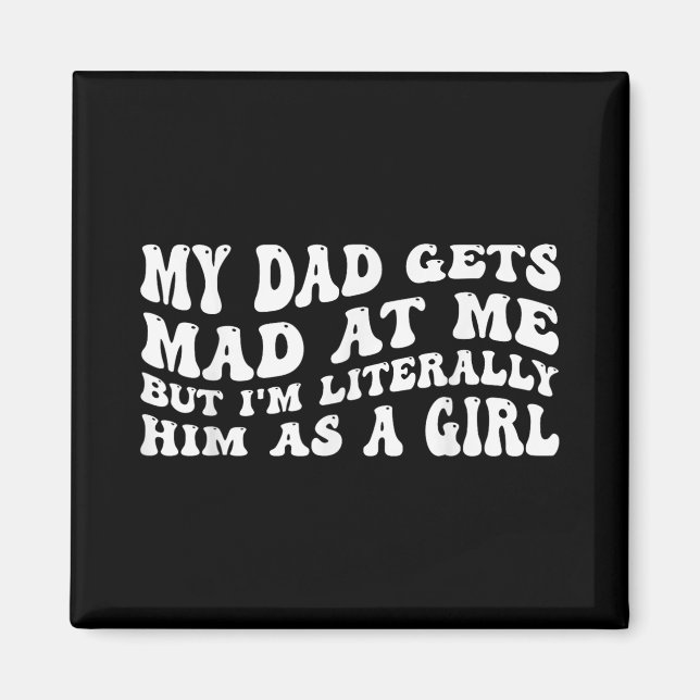 Mein Vater wird mir schlecht, aber ich bin buchstä Magnet (Vorne)