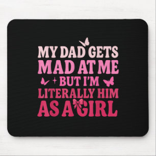 Mein Vater wird mir schlecht, aber ich bin buchstä Mousepad