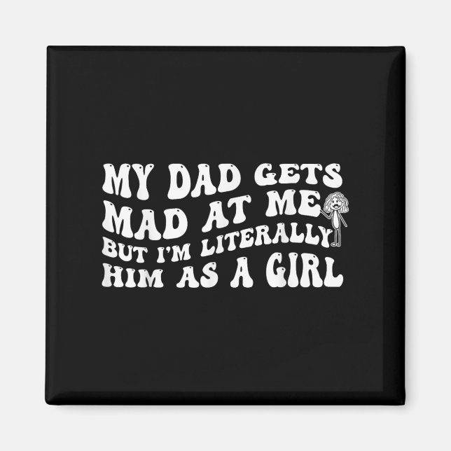 Mein Vater wird mir schlecht, aber ich bin ihm buc Magnet (Vorne)