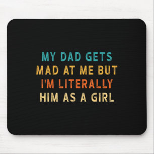 Mein Vater wird mir schlecht, aber ich bin ihm buc Mousepad