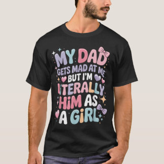 Mein Vater wird wütend auf mich, aber ich bin buch T-Shirt
