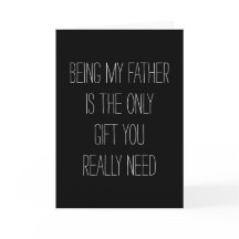 Mein Vater zu sein, ist das einzige Geschenk, das 