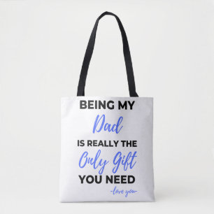 Mein Vater zu sein ist wirklich das einzige Gesche Tasche