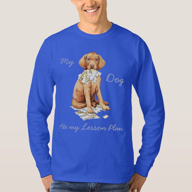Mein Vizsla Ate mein Lektionsplan T-Shirt (Vorderseite)