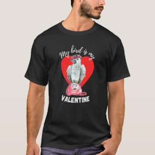 Mein Vogel ist mein Valentiner Grau Papagei T-Shirt