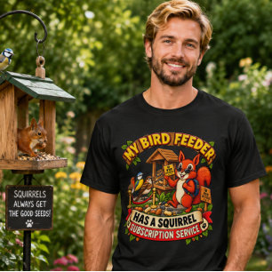 Mein Vogelfutterautomat hat ein Eichhörnchen-Abonn T-Shirt