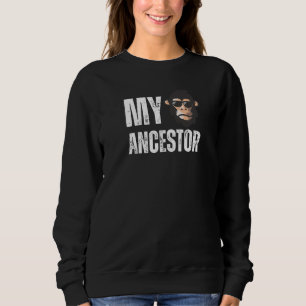 Mein Vorfahr Affe Lustiger Schimpanse Authentisch Sweatshirt