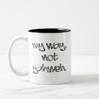 Mein Weg, nicht Yahweh Zweifarbige Tasse